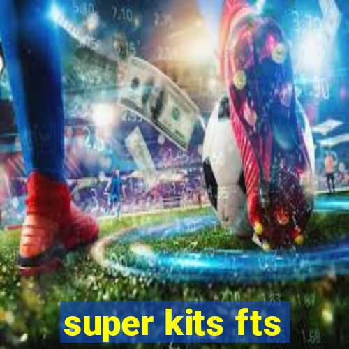 super kits fts